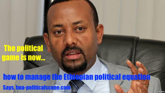 hoa-politicalscene.com/ethiopian-politics.html - Ethiopian Politics<br>Comments: Prime Minister Abiy Ahmed Ali and heavy historical tasks to clean the state from social injustice.