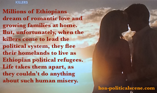 hoa-politicalscene.com - Ethiopian Refugees: Millions of Ethiopians dream of romantic love and growing families at home. But, they flee their homeland. Why?