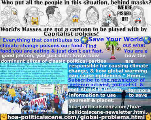 hoa-politicalscene.com/how-to-change-the-world.html: How to Change the World?: Everything that contributes to climate change poisons our food. Find out what food you are eating and just don't eat fast.