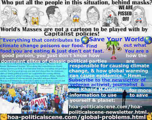 Hoarded Political Sense Can Dissolve Parliaments and Develop Life: Everything that contributes to climate change poisons our food. Find out what food you are eating and just don't eat fast. You're a good person, you just don't know how the dominant elites of classic political parties are responsible for causing climate change, and how global warming can cause epidemics.