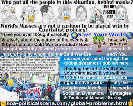 hoa-politicalscene.com/global-problems.html: Global Intellectual Problems: Have you ever thought carefully and wisely about the nature of the events and how, why, and by whom the Cold War era ended?