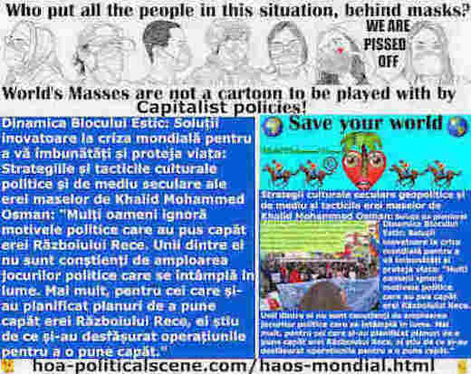 hoa-politicalscene.com/haos-mondial.html: Haos Mondial Romanian: Mulți oameni ignoră motivele politice care au pus capăt erei Războiului Rece.