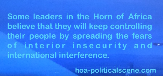 hoa-politicalscene.com - Horn of Africa: Some leaders believe they will keep longer in power by spreading the fears of interior insecurity and international interference.