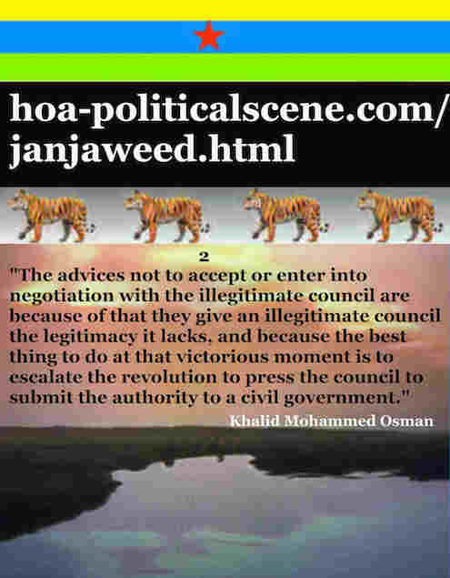 hoa-politicalscene.com/janjaweed.html: Janjaweed: Committed by Janjaeweed: Occupy Sudan إبادة سودانية. Khalid Mohammed Osman's political quotes in English 2. أقوال سياسية لخالد محمد عثمان.