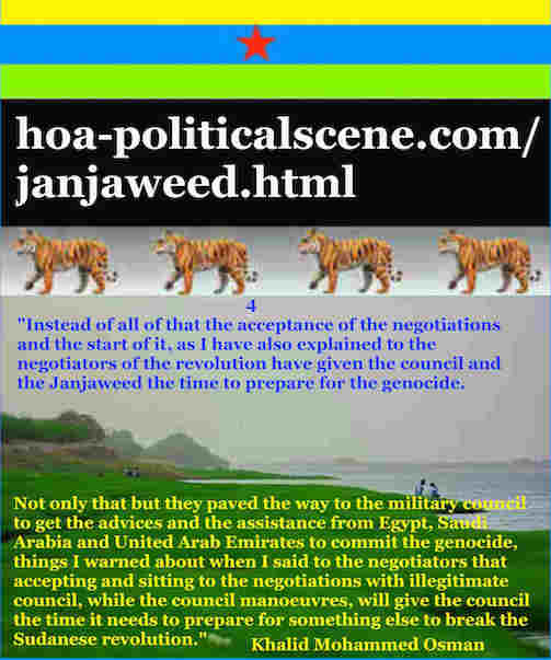 hoa-politicalscene.com/janjaweed.html: Janjaweed: Committed by Janjaeweed: Occupy Sudan إبادة سودانية. Khalid Mohammed Osman's political quotes in English 4. أقوال سياسية لخالد محمد عثمان.