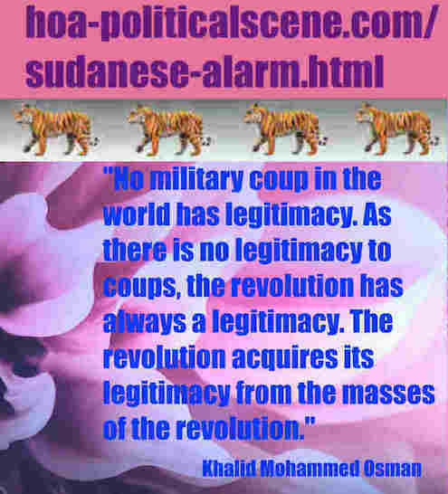 hoa-politicalscene.com/sudanese-alarm.html: Sudanese Alarm: تنبيه سوداني. Khalid Mohammed Osman's political quotes in English 3. أقوال سياسية لخالد محمد عثمان بالانجليزية.