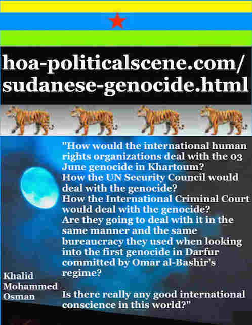 hoa-politicalscene.com/sudanese-genocide.html: Sudanese Genocide: Committed by Janjaeweed: إبادة سودانية. Khalid Mohammed Osman's political quotes in English 2. أقوال سياسية لخالد محمد عثمان.