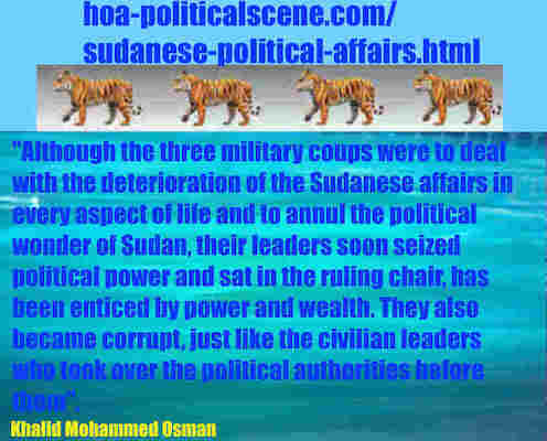 hoa-politicalscene.com/sudanese-political-affairs.html: Sudanese Political Affairs: قضايا سياسية سودانية. Khalid Mohammed Osman's political sayings in English 2. أقوال سياسية لخالد محمد عثمان.