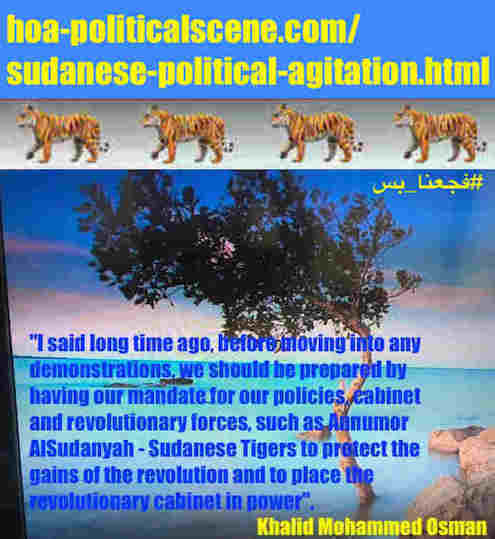 hoa-politicalscene.com/sudanese-political-agitation.html: Sudanese Political Agitation: تحريض سياسي سوداني. Khalid Mohammed Osman's political sayings in English 3. أقوال سياسية لخالد محمد عثمان.
