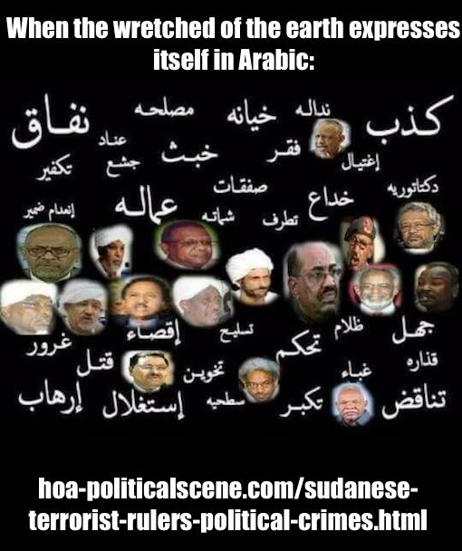 hoa-politicalscene.com/sudanese-terrorist-rulers-political-crimes.html - Sudanese Terrorist Rulers Political Crimes: Sudanese regime criminals. The wretched of the earth expresses itself in Arabic.