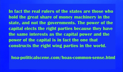 hoa-politicalscene.com/hoas-common-sense.html - HOA's Common Sense: In fact the real rulers of the states are those who hold the great share of money machinery in the state, and not the governments.