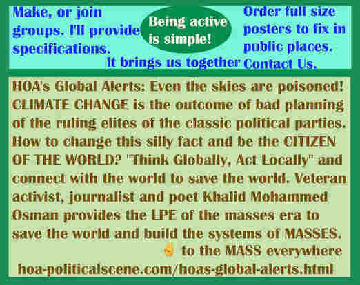 hoa-politicalscene.com/hoas-global-alerts.html - HOA's Global Alerts: Dynamic Goals: Even the sky are poisoned! CLIMATE CHANGE is outcome of bad planning of classic parties.