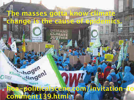 hoa-politicalscene.com/invitation-to-comment139.html: Invitation to Comment 139: 智力点火: The masses gotta know climate change is the cause of epidemics. Khalid Mohammed Osman's political quotes. 