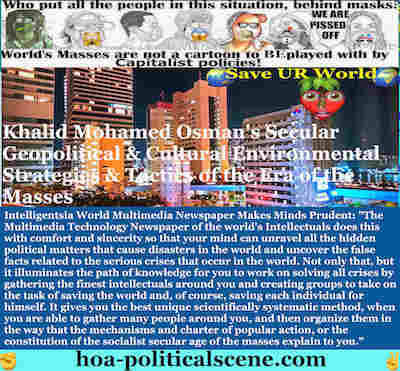 hoa-politicalscene.com/intelligentsia-world-multimedia-newspaper-makes-minds-prudent.html: Intelligentsia World Multimedia Newspaper Makes Minds Prudent - صحيفة الوسائط المتعددة العالمية للمثقفين تجعل العقول حكيمة: & provides scientific solutions to global crises.