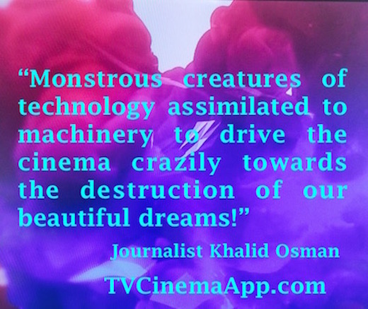 From TVCinemaApp: Monstrous Creatures of technology assimilated to machinery to drive the cinema crazily towards the destructions of our beautiful dreams.