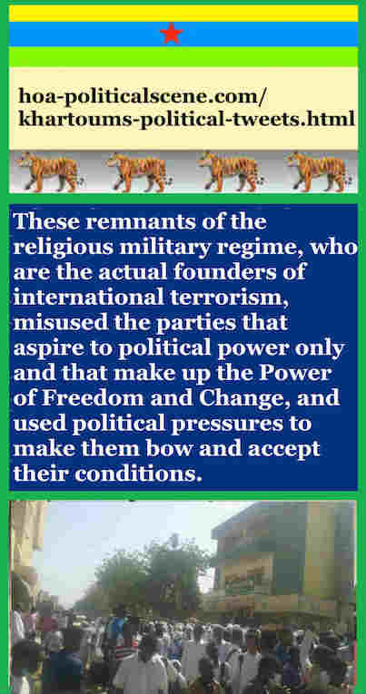 hoa-politicalscene.com/khartoums-political-tweets.html: Khartoum's Political Tweets: A political quote by Sudanese columnist journalist and political analyst Khalid Mohammed Osman in English 792.