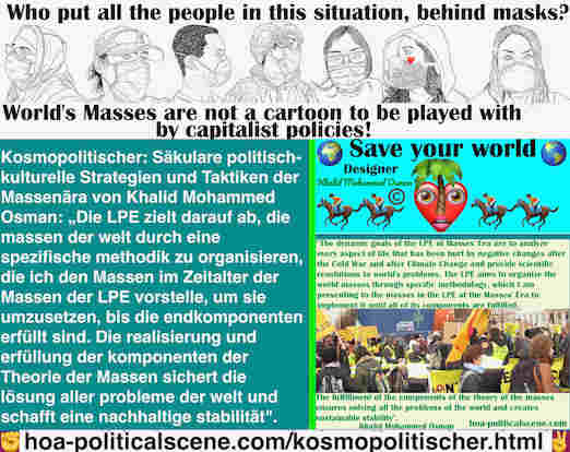 hoa-politicalscene.com/kosmopolitischer.html - Kosmopolitischer: Die LPE zielt darauf ab, die Massen der Welt durch eine spezifische Methodik zu organisieren, die ich den Massen im Zeitalter der ...