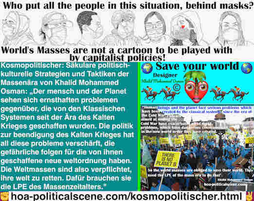 hoa-politicalscene.com/kosmopolitischer.html - Kosmopolitischer: „Der Mensch und der Planet sehen sich ernsthaften Problemen gegenüber, die von den klassischen Systemen seit der Ära des Kalten ...