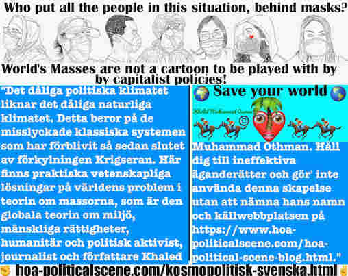 hoa-politicalscene.com/kosmopolitisk-svenska.html - Kosmopolitisk Svenska: Det dåliga politiska klimatet liknar det dåliga naturliga klimatet. Detta beror på de misslyckade klassiska systemen som ...