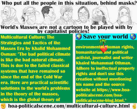 hoa-politicalscene.com/multicultural-culture.html - Multicultural Culture: Bad political climate is like bad natural climate, due to failed classical systems that remained so since end of Cold War.