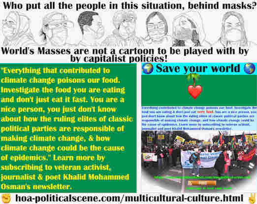 hoa-politicalscene.com/multicultural-culture.html - Multicultural Culture: Everything that contributed to climate change poisons our food. Investigate your food and take your government down.