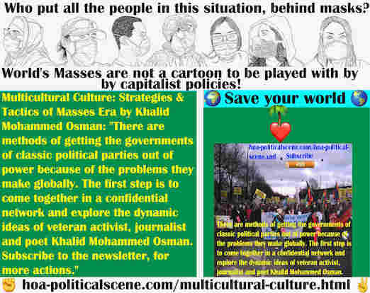 hoa-politicalscene.com/multicultural-culture.html - Multicultural Culture: Methods of getting the governments of classic political parties out of power because of the problems they make globally.
