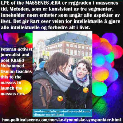 hoa-politicalscene.com/norske-dynamiske-synspunkter.html - Norske Dynamiske Synspunkter: LPE of the MASSENES ÆRA er ryggraden i massenes tid. Metoden, som er konsistent av tre segmenter...