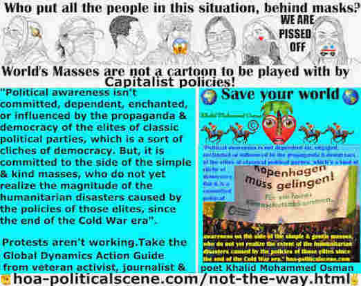 hoa-politicalscene.com/not-the-way.html - Not the Way - Worldwide Dynamics: Political awareness isn't committed to propaganda of classic political parties, but, it's committed to masses.