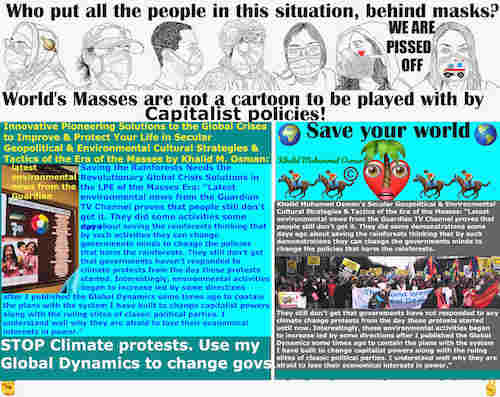 Citizen Journalism Can Save the World From Political Catastrophes: Latest environmental news from the Guardian TV Channel proves that people still don't get that governments didn't respond to climate change protests from the day started. They continued some demonstrations some days ago to save the rainforests thinking that by such demonstrations they can change the governments policies.