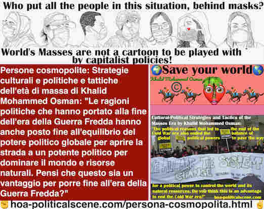 hoa-politicalscene.com/persona-cosmopolita.html - Persone cosmopolite: Le ragioni politiche che hanno portato alla fine dell'era della Guerra Fredda hanno anche posto fine all'equilibrio del ...