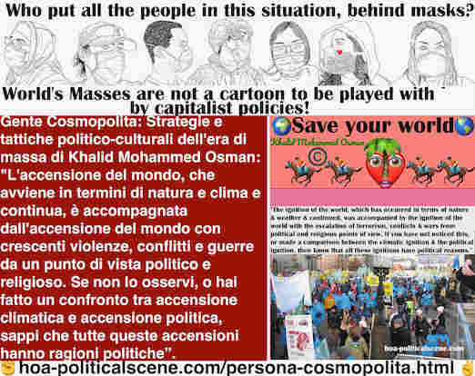 hoa-politicalscene.com/persona-cosmopolita.html - Gente Cosmopolita: L'accensione del mondo, che avviene in termini di natura e clima e continua, è accompagnata dall'accensione del mondo con ...