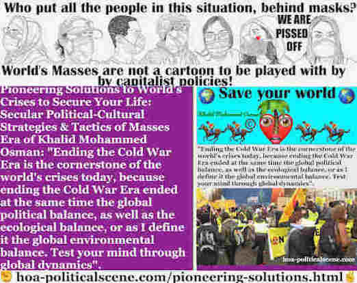 hoa-politicalscene.com/pioneering-solutions.html: Pioneering Solutions: Ending Cold War Era is cornerstone of world's crises today, because ending Cold War Era ended also the global balance.