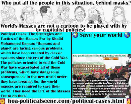 hoa-politicalscene.com/political-cases.html - Political Cases: "Humans & planet are facing serious problems, which have been created by classic systems since the era of the Cold War."