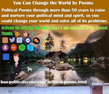 The Political Poetry on the HOA Political Scene on text and videos let you learn politics through poetry and at the same time inspire you to write poetry.
