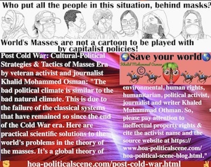 hoa-politicalscene.com/post-cold-war.html - Post Cold War: Bad political climate is similar to bad nature climate due to the failure of the classical systems since the end of the Cold War era.