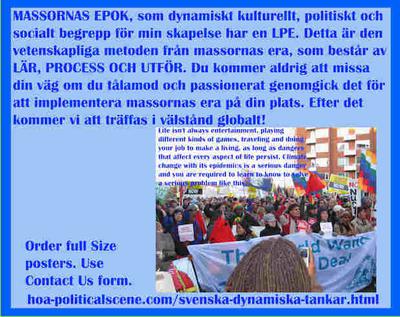 hoa-politicalscene.com/svenska-dynamiska-tankar.html - Svenska Dynamiska Tankar: MASSORNAS EPOK, som dynamiskt kulturellt, politiskt och socialt begrepp för min skapelse har en LPE.