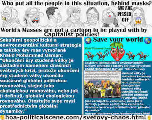 hoa-politicalscene.com/svetovy-chaos.html: Světový Chaos - Czech: Ukončení éry studené války je základním kamenem dnešních světových krizí, protože ukončení éry studené války ukončilo současně ...