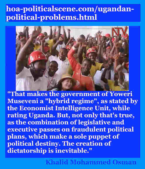 hoa-politicalscene.com/ugandan-political-problems.html: Ugandan Political Problems: Khalid Mohammed Osman's English Political Quotes 5.