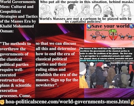 hoa-politicalscene.com/world-governments-mess.html - World Governments Mess: Methods to overthrow governments of classic political parties require well-executed restructuring plans & scientific...